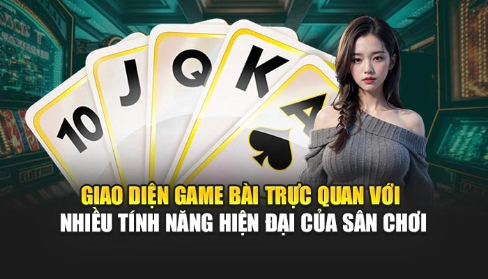 Giao diện game bài trực quan với nhiều tính năng hiện đại của sân chơi