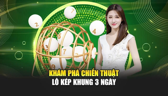 Khám phá chiến thuật lô kép khung 3 ngày