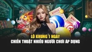 Lô Khung 1 Ngày - Chiến Thuật Nhiều Người Chơi Áp Dụng 