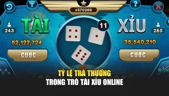 Tỷ lệ trả thưởng trong trò tài xỉu online