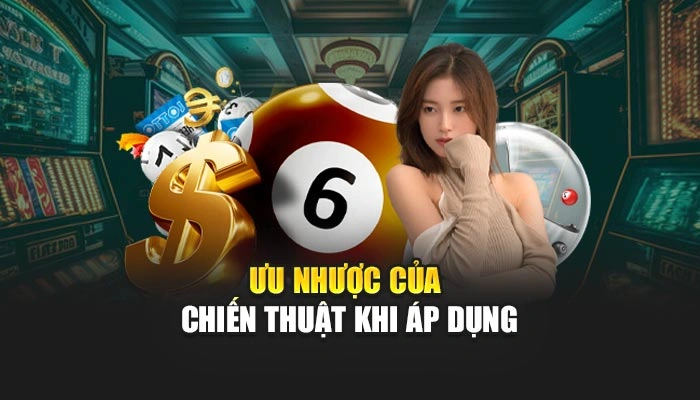 Dàn Đề 60 Số - Cơ Sở Chiến Thắng, Kiếm Bộn Tiền Dễ Dàng 2 Ưu nhược của chiến thuật khi áp dụng